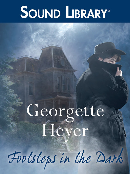 Title details for Footsteps in the Dark by Georgette Heyer - Available